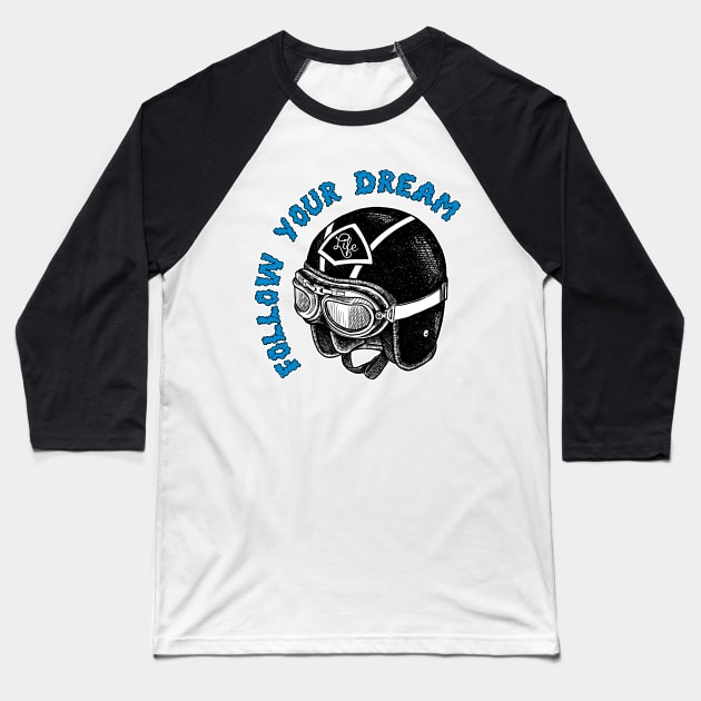 FOLLOW YOUR DREAM Baseball T-Shirt by snowhoho